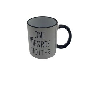 One Degree Hotter Graduation Ceramic Coffee Mug 11oz White